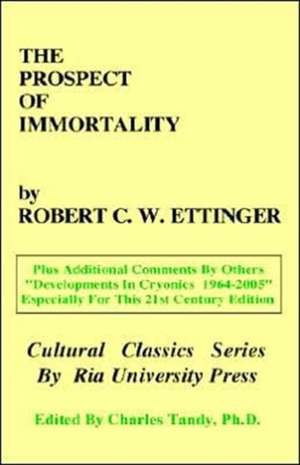 The Prospect of Immortality de Robert C. W. Ettinger