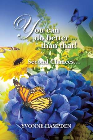 You can do better than that ! Second Chances de Yvonne Hampden