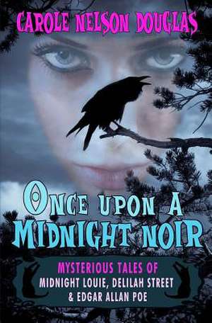 Once Upon a Midnight Noir de Carole Nelson Douglas