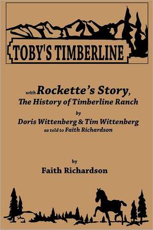 Toby's Timberline de Faith Richardson