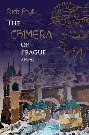 The Chimera of Prague de Rick Pryll