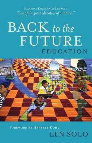 Education: Back to the Future de Len Solo