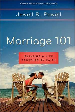 Marriage 101: Study Questions Included de Jewell R. Powell