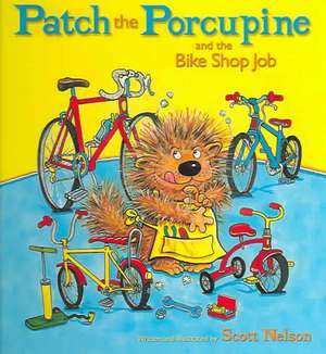 Patch the Porcupine and the Bike Shop Job de Scott Nelson