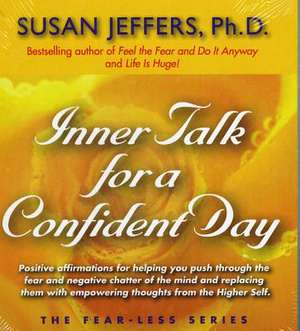 Inner Talk for a Confident Day de Susan Jeffers