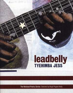 Leadbelly de Tyehimba Jess