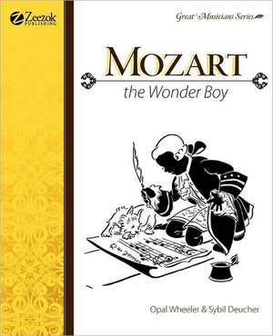 Mozart the Wonder Boy de Opal Wheeler