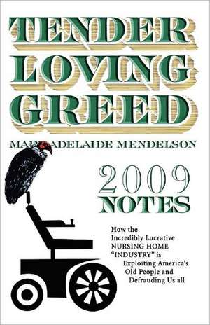 Tender Loving Greed - 2009 Notes: A Handbook for Golf Injury Prevention and Treatment de Mary Adelaide Mendelson