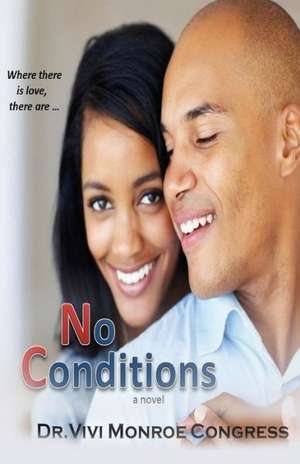 No Conditions: Sisters of the Bloodwind de Dr Vivi M. Congress