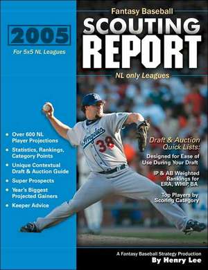 2005 Fantasy Baseball Scouting Report: For 5x5 NL Only Leagues de Henry Lee