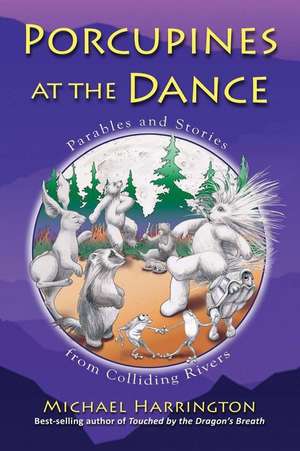 Porcupines at the Dance de Michael Harrington