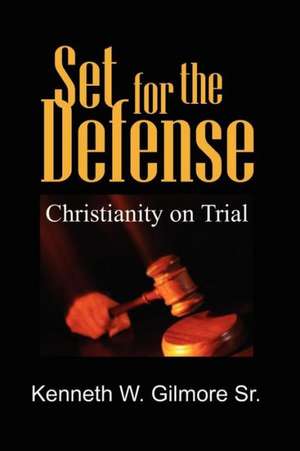 Set for the Defense de Kenneth W. Gilmore