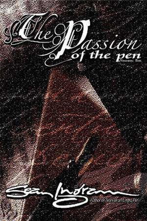 The Passion of the Pen (Vol. 1) de Sean Ingram