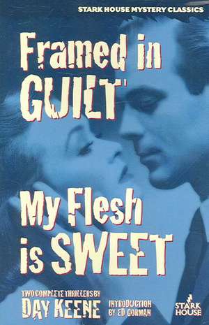 Framed in Guilt / My Flesh is Sweet de Day Keene