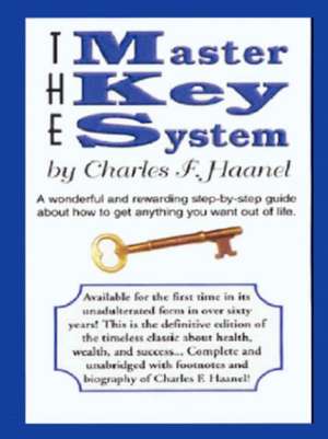 The Master Key System de Charles F. Haanel