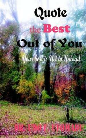 Quote the Best Out of You de Udo F. Ufomadu