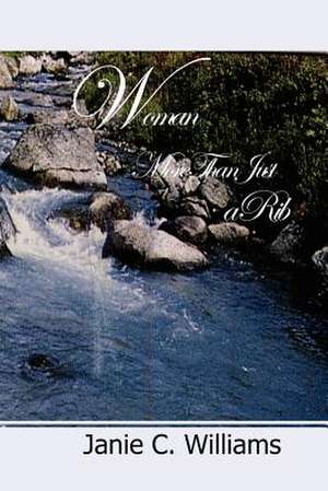 Woman: More Than Just a Rib de Janie C. Williams