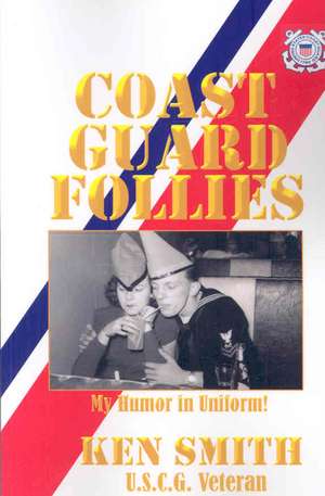 Coast Guard Follies de Ken Smith