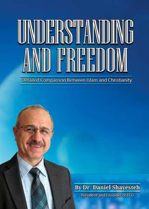 Understanding and Freedom de Daniel Shayesteh