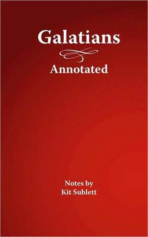 Galatians, Annotated de Kit Sublett