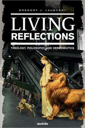 Living Reflections de Gregory J. Laughery