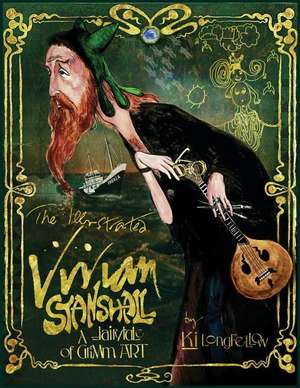 The Illustrated Vivian Stanshall de Ki Longfellow