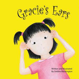 Gracie's Ears de Debbie Blackington