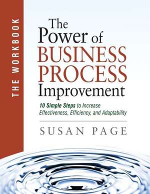 The Power of Business Process Improvement de Susan Page