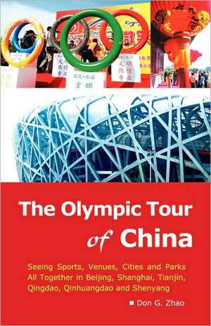 The Olympic Tour of China de Don G. Zhao