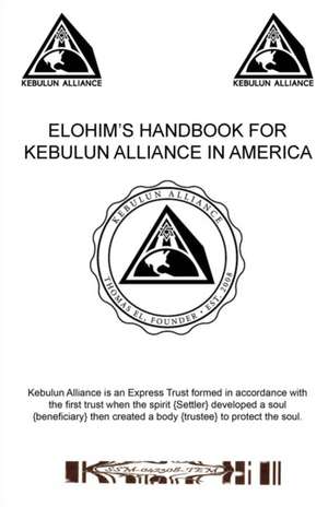 Elohim's Handbook for Kebulun Alliance in America de Sr. Thomas Edward McGrone