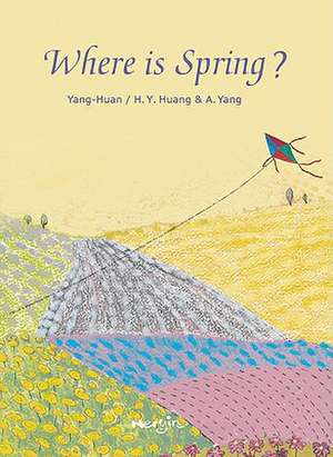 Where Is Spring? de Yang-Huan Yang-Huan