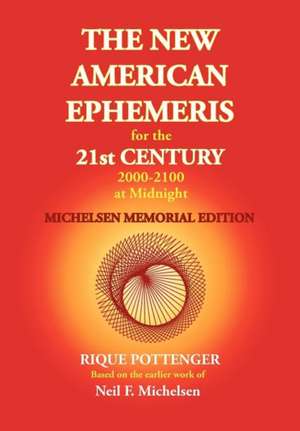 The New American Ephemeris for the 21st Century 2000-2100 at Midnight, Michelsen Memorial Edition de Neil F. Michelsen