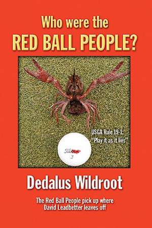 Who Were the Red Ball People? de Dedalus Wildroot