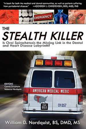 The Stealth Killer de William D. Nordquist BS DMD MS