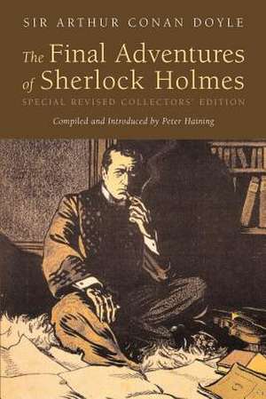 The Final Adventures of Sherlock Holmes de Peter Haining