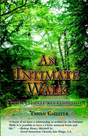 An Intimate Walk de Tawan W. Chester