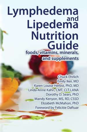 Lymphedema and Lipedema Nutrition Guide de Chuck Ehrlich