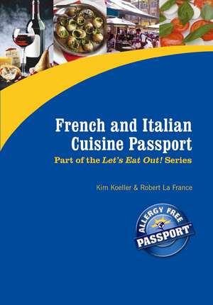 French & Italian Cuisine Passport de Kim Koeller