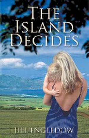 The Island Decides de Jill Engledow