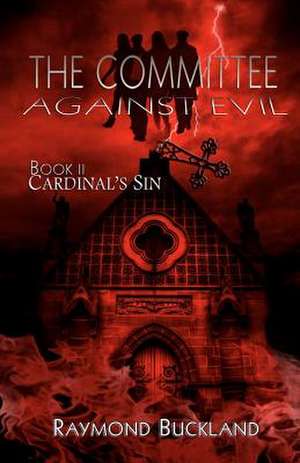 The Committee Against Evil: Cardinal's Sin de Raymond Buckland