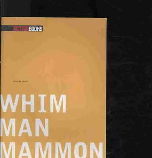 Whim Man Mammon de Abraham Smith