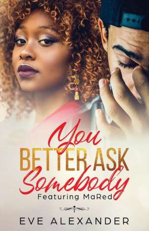 You Better Ask Somebody de Eve Alexander