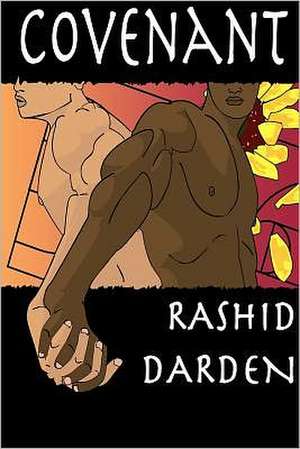 Covenant: Stories of Inspiration, Courage and Triumph de Rashid Darden