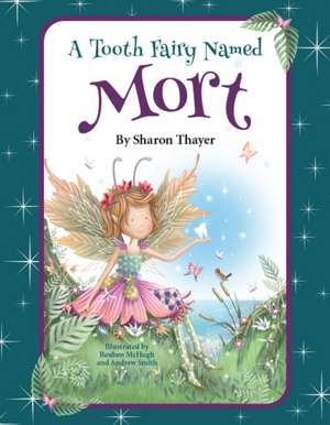 A Tooth Fairy Named Mort de Sharon Thayer