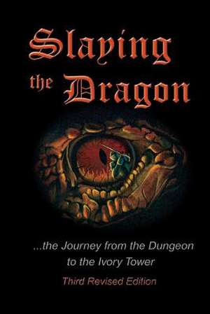 Slaying the Dragon de David J. Koch