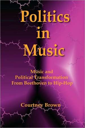 Politics in Music de Courtney Brown