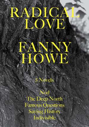 Howe, F: Radical Love de Fanny Howe