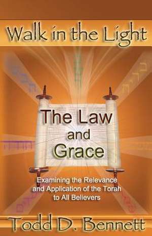 The Law and Grace de Todd D. Bennett