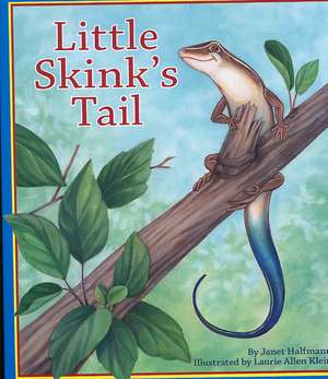 Little Skink's Tail de Janet Halfmann