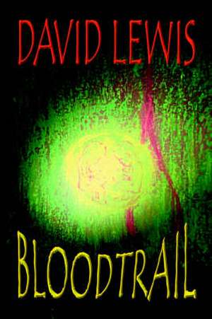 Bloodtrail de David Lewis